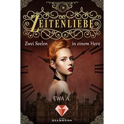 Zeitenliebe: Zwei Seelen in einem Herz (Band 2) Zeitenliebe: Zwei Seelen in einem Herz (Band 2)