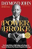 The Power of Broke: How Empty Pockets, a Tight Budget, and a Hunger for Success Can Become Your Greatest Competitive Advantage (English Edition) by 