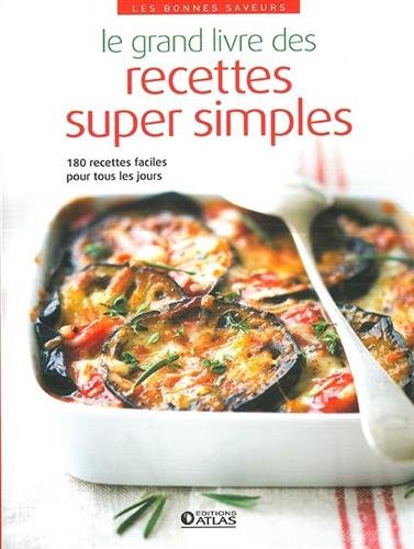 Download Le grand livre des recettes super simples Download Le grand livre des recettes super simples