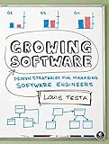 Image de Growing Software: Proven Strategies for Managing Software Engineers