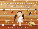 Mademoiselle Princesse ne veut pas manger