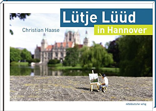 Lütje Lüüd in Hannover: Bildband