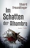 Image de Im Schatten der Alhambra: Spanien-Thriller (Andalusien Trilogie Band 3)