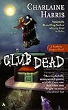 Image de Club Dead (Sookie Stackhouse Book 3) (English Edition)