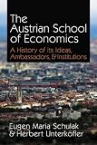 Image de The Austrian School of Economics: A History of Its Ideas, Ambassadors, and Institutions (LvMI) (English Edition)