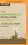 The Responsibility Revolution: How the Next Generation of Businesses Will Win by Jeffrey Hollender, Bill Breen