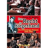 Das Recht in Siegerhand: Die 13 Nürnberger Prozesse 1945-1949