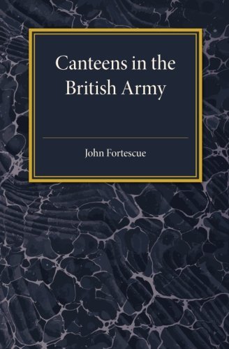 A Short Account of Canteens in the British Army