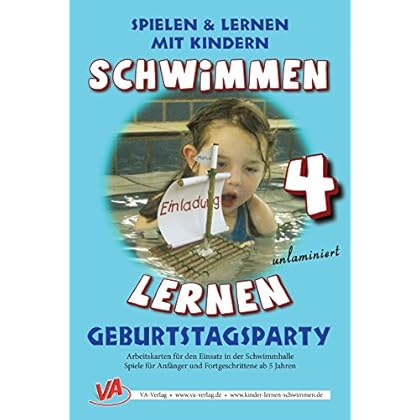 Schwimmen lernen 4: Geburtstagsparty im Schwimmbad: laminiert oder unlaminiert (Spielen & Lernen mit Kindern) Schwimmen lernen 4: Geburtstagsparty im Schwimmbad: laminiert oder unlaminiert (Spielen & Lernen mit Kindern)