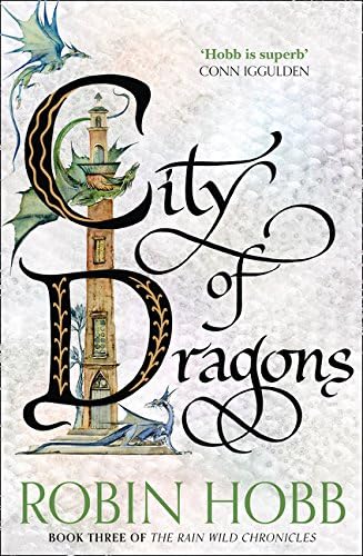 City of Dragons: The Rain Wild Chronicles, Book 3