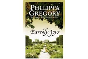 Earthly Joys: A gripping historical romance from the No. 1 Sunday Times bestselling author of The Other Boleyn Girl