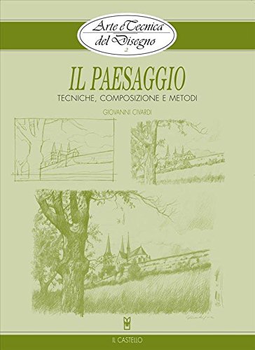 Download Arte e Tecnica del Disegno - 2 - Il paesaggio (Civardi) Download Arte e Tecnica del Disegno - 2 - Il paesaggio (Civardi)
