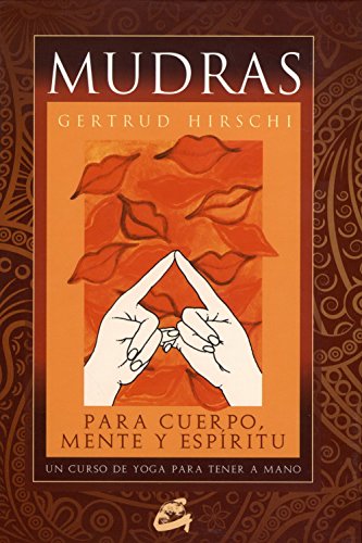 Download Mudras para cuerpo, mente y espíritu: Un curso de yoga para tener a mano (Tarot, oráculos, juegos y vídeos) Download Mudras para cuerpo, mente y espíritu: Un curso de yoga para tener a mano (Tarot, oráculos, juegos y vídeos)