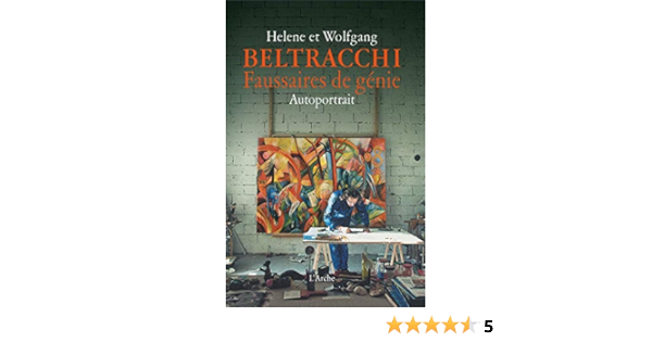 Amazon Fr Faussaires De Genie Beltracchi Wolfgang Livres
