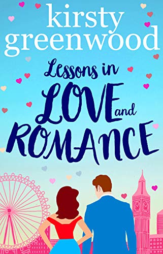 Lessons in Love and Romance: a laugh out loud, joyful romantic comedy (English Edition) Lessons in Love and Romance: a laugh out loud, joyful romantic comedy (English Edition)