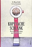 Kopfsache schlank: Wie wir über unser Gehirn unser Gewicht steuern by Iris Zachenhofer, Marion Reddy