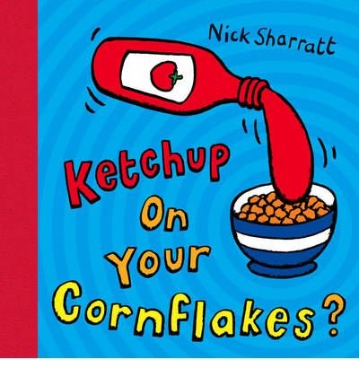 couverture de : Ketchup on your cornflakes ?