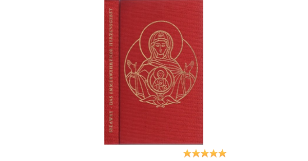 Das Immerwahrende Herzensgebet Amazon De Alla Selawry Bucher