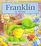 Franklin Is Messy by Paulette Bourgeois, Brenda Clark