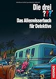 Die drei ??? Das Alleswisserbuch für Detektive by Andrea Köhrsen, Kari Erlhoff