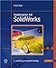Konstruieren mit SolidWorks, mit CD-ROM by Harald Vogel