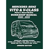 Workshop Service Manual Mercedes Benz Vito And V Class Cdi Models 2000 To 2003 Vito 108 Cdi 110 Cdi 112 Cdi Vito 113 2 0 And 2 3 Litre Petrol Models V Cdi V220
