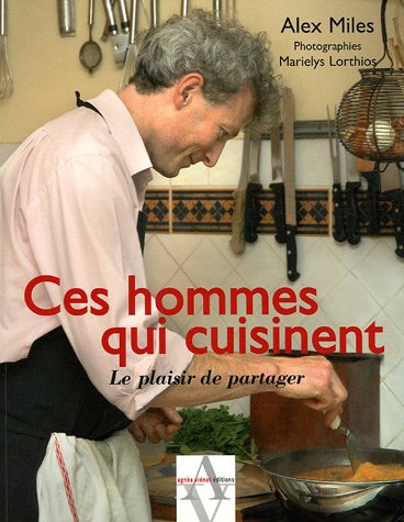 Download Ces hommes qui cuisinent : Le plaisir de partager Download Ces hommes qui cuisinent : Le plaisir de partager