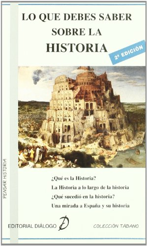 Lo que debes saber sobre la Historia (Tabano Pensar Historia)