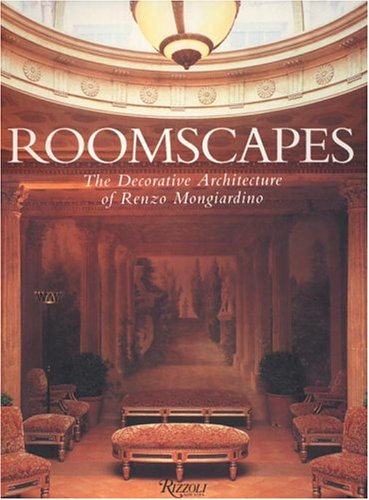 Roomscapes: The Decorative Architecture of Renzo Mongiardino livre