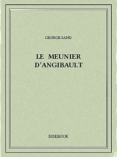 Book's Cover of Le meunier dAngibault