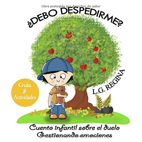 ¿Debo despedirme?: Cuento infantil sobre el duelo