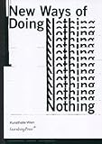 Image de New Ways of Doing Nothing