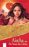 Image de Aischa oder Die Sonne des Lebens