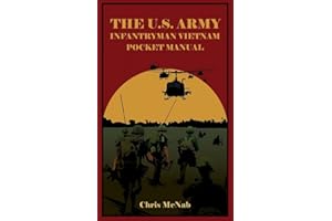 The U.S. Army Infantryman Vietnam Pocket Manual: ETO & MTO, 1941-45