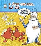 Il était une fois... la vie : Le sang