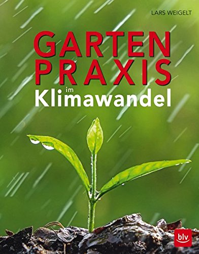 Download Gartenpraxis im Klimawandel Download Gartenpraxis im Klimawandel