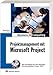 Projektmanagement mit Microsoft Project: Das Praxisbuch für alle Versionen bis einschließlich 2007 (Business & Computing) by 