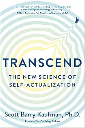 Transcend The New Science Of Self Actualization English Edition Ebook Kaufman Scott Barry Amazon Fr
