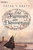 Die Flammen der Dämmerung: Roman (Demon Zyklus, Band 3) by Peter V. Brett, Ingrid Herrmann-Nytko