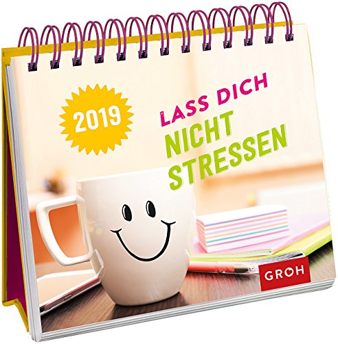 Preisvergleich Produktbild Lass dich nicht stressen 2019: Tischkalender mit Wochenkalendarium