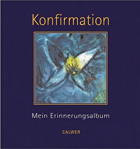 Download Konfirmation: Mein Erinnerungsalbum Mit Bildern von Marc Chagall Download Konfirmation: Mein Erinnerungsalbum Mit Bildern von Marc Chagall