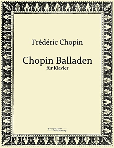 Chopin Balladen: für Klavier