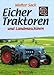Produktbild Eicher: Traktoren und Landmaschinen