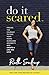 Produktbild Do It Scared: Finding the Courage to Face Your Fears, Overcome Adversity, and Create a Life You Love
