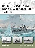 Imperial Japanese Navy Light Cruisers 1941-45 (New Vanguard, Band 187) by 