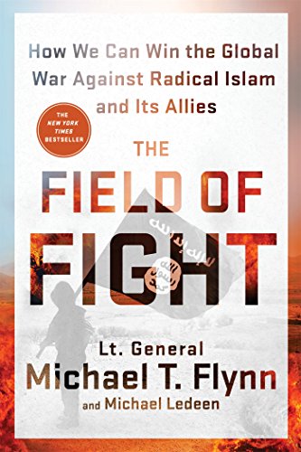 Field of Fight: How We Can Win the Global War Against Radical Islam and Its Allies