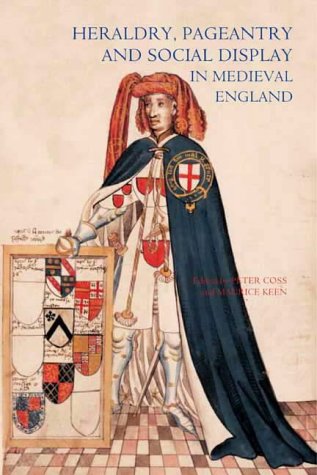 Download Heraldry, Pageantry and Social Display in Medieval England (0)