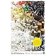 [(Stuff Matters: Exploring the Marvelous Materials That Shape Our Man-Made World)] [Author: Mark Miodownik] published on (March, 2015)