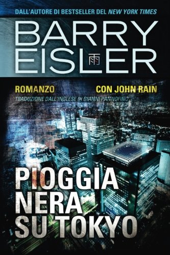 Pioggia Nera Su Tokyo: Romanzo con John Rain: Volume 1
