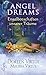 Angel Dreams: Engelbotschaften unserer Träume by Doreen Virtue, Melissa Virtue